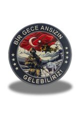 Bir Gece Ansızın Gelebiliriz Plastik Arma Patch  9,5 cm, Arkası Cırtlı
