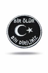 Nakış Patch Bir Ölür Bin Diriliriz SİYAH-BEYAZ