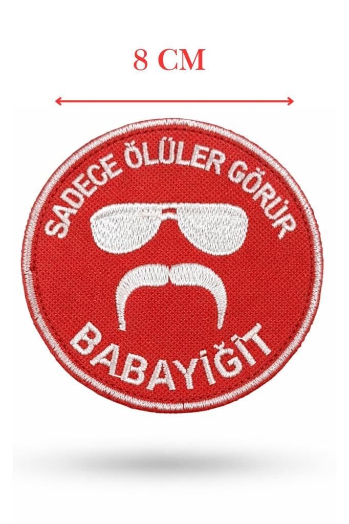Single Sword ''SADECE ÖLÜLER GÖRÜR BABAYİĞİT'' Yazılı Cırtlı Nakış Arma, Patch, Peç Model