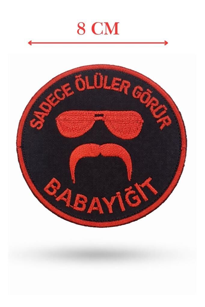 Single Sword ''SADECE ÖLÜLER GÖRÜR BABAYİĞİT'' Yazılı Cırtlı Nakış Arma, Patch, Peç Model KIRMIZI-SİYAH