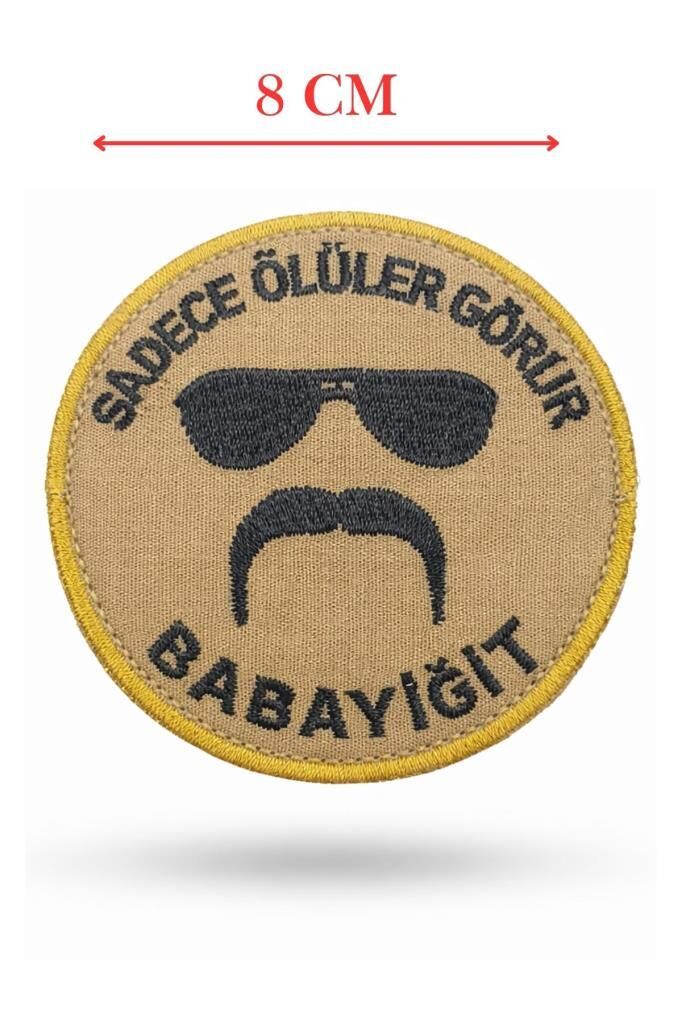 Single Sword ''SADECE ÖLÜLER GÖRÜR BABAYİĞİT'' Yazılı Cırtlı Nakış Arma, Patch, Peç Model SİYAH-BEJ